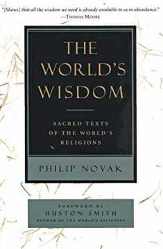 The World's Wisdom: Sacred Texts of the World's Religions
