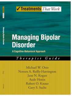 Managing Bipolar Disorder: A Cognitive Behavior Treatment ProgramTherapist Guide (Treatments That Work)