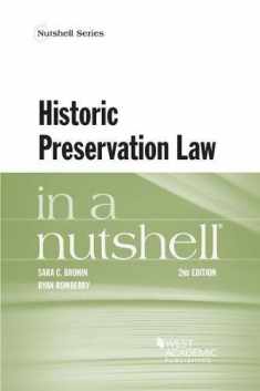 Historic Preservation Law in a Nutshell (Nutshells)