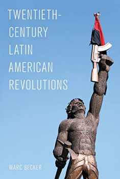 Twentieth-Century Latin American Revolutions (Latin American Perspectives in the Classroom)