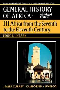UNESCO General History of Africa, Vol. III, Abridged Edition: Africa from the Seventh to the Eleventh Century (Volume 3)