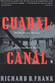 Guadalcanal: The Definitive Account of the Landmark Battle