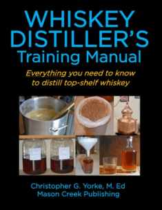 Whiskey Distiller's Training Manual