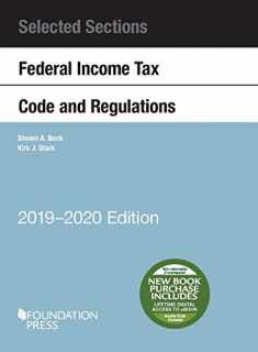 Selected Sections Federal Income Tax Code and Regulations, 2019-2020 (Selected Statutes)