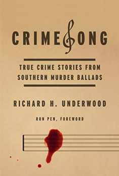 CrimeSong: True Crime Stories From Southern Murder Ballads