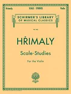 Hrimaly - Scale Studies for Violin: Schirmer Library of Classics Volume 842 (Schirmer's Library of Musical Classics, Volume 842)