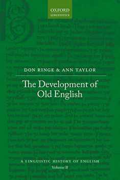The Development of Old English (A Linguistic History of English)