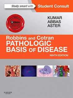 Robbins & Cotran Pathologic Basis of Disease (Robbins Pathology)