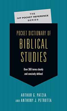 Pocket Dictionary of Biblical Studies: Over 300 Terms Clearly Concisely Defined (The IVP Pocket Reference Series)