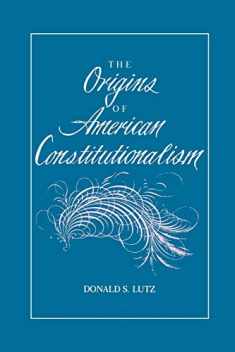 The Origins of American Constitutionalism (Bibliographies in the History of)