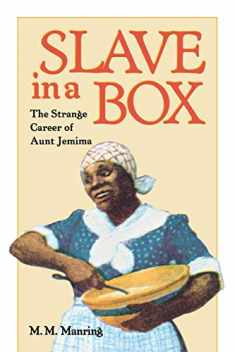 Slave in A Box: The Strange Career of Aunt Jemima (The American South Series)