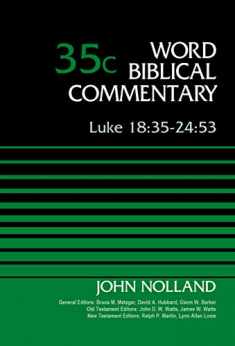 Luke 18:35-24:53, Volume 35C (35) (Word Biblical Commentary)