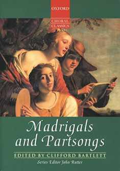 Madrigals and Partsongs (Oxford Choral Classics Collections)