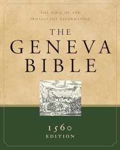 The Geneva Bible: The Bible of the Protestant Reformation