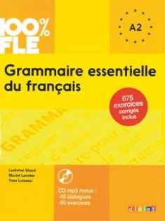 100% FLE Grammaire essentielle du francais A1/A2 2015 - livre cd + 675 Exercices (French Edition)