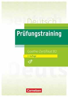 Prufungstraining DaF: Goethe-Zertifikat B2 2019 - Ubungsbuch + Losungen + (German Edition)