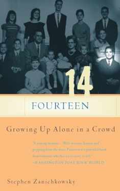 Fourteen: Growing Up Alone In A Crowd