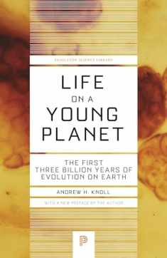Life on a Young Planet: The First Three Billion Years of Evolution on Earth - Updated Edition (Princeton Science Library, 35)