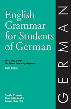 English Grammar for Students of German: The Study Guide for Those Learning German (O&h Study Guides) (English and German Edition)