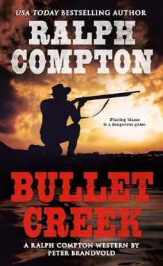 Ralph Compton Bullet Creek (A Ralph Compton Western)