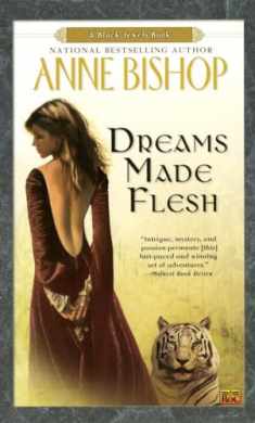 Dreams Made Flesh (Black Jewels, Book 5)