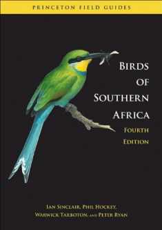 Birds of Southern Africa: Fourth Edition (Princeton Field Guides, 79)