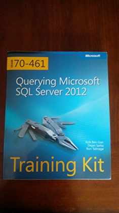 Training Kit (Exam 70-461) Querying Microsoft SQL Server 2012 (MCSA) (Microsoft Press Training Kit)