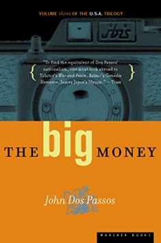 The Big Money: Volume Three of the U.S.A. Trilogy (U.S.A. Trilogy, 3)