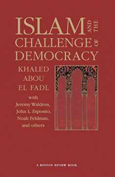 Islam and the Challenge of Democracy: A Boston Review Book (Boston Review Books)