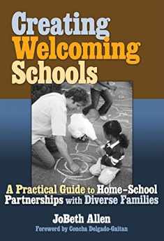 Creating Welcoming Schools: A Practical Guide to Home-School Partners with Diverse Families