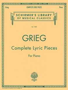 Complete Lyric Pieces (Centennial Edition): Schirmer Library of Classics Volume 1989 Piano Solo (Schirmer's Library of Musical Classics)