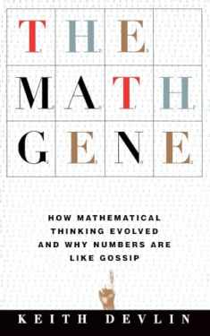 The Math Gene: How Mathematical Thinking Evolved And Why Numbers Are Like Gossip