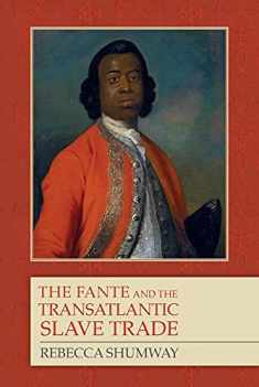 The Fante and the Transatlantic Slave Trade (Rochester Studies in African History and the Diaspora, 52)