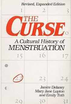 The Curse : A Cultural History of Menstruation