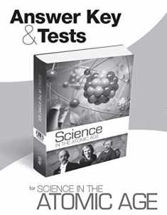 Science in the Atomic Age: Answer Key and Tests