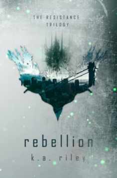 Rebellion (The Resistance Trilogy)
