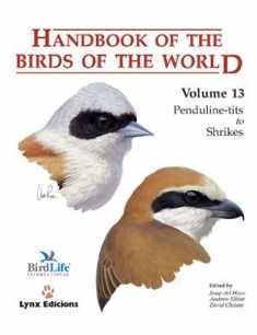 Handbook of the Birds of the World, Vol. 13: Penduline-tits to Shrikes