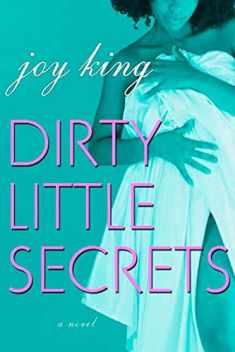 Dirty Little Secrets: A Novel
