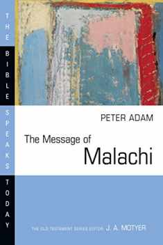 The Message of Malachi (The Bible Speaks Today Series)