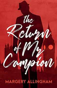 The Return of Mr Campion (The Albert Campion Mysteries)