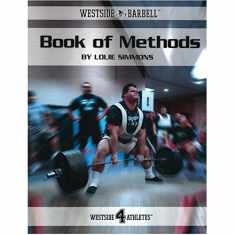 Westside Barbell, Book of Methods, Weightlifting Book, Collection of Practical Knowledge, Fitness and Exercise Manual, True Story of Columbus Ohio Westside Barbell [paperback] Louie Simmons, Martha Johnson and Doris Simmons [Jan 01, 2007]