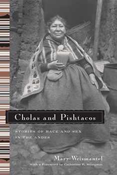 Cholas and Pishtacos: Stories of Race and Sex in the Andes (Women in Culture and Society)