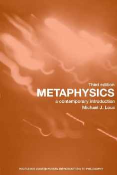 Metaphysics: A Contemporary Introduction (Routledge Contemporary Introductions to Philosophy)
