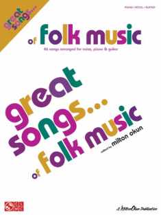 Great Songs of Folk Music: 46 Songs Arranged for Voice, Piano & Guitar