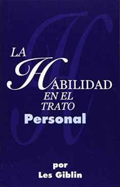 La Habilidad En El Trato Personal (Spanish Edition)