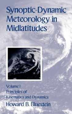 Synoptic-Dynamic Meteorology in Midlatitudes: Principles of Kinematics and Dynamics, Vol. 1