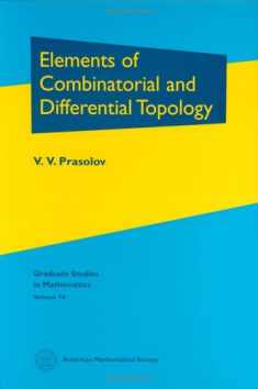 Elements of Combinatorial and Differential Topology (Graduate Studies in Mathematics, Vol. 74)
