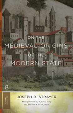 On the Medieval Origins of the Modern State (Princeton Classics, 21)