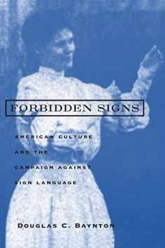 Forbidden Signs: American Culture and the Campaign against Sign Language