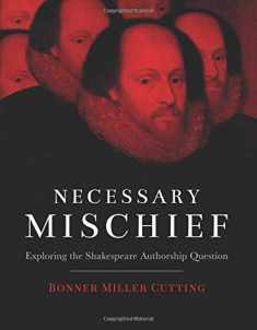 Necessary Mischief: Exploring the Shakespeare Authorship Question